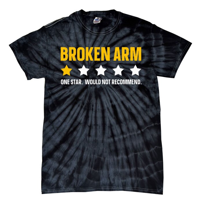 Broken Arm Design For Get Well Broken Arm Tie-Dye T-Shirt