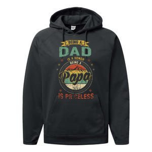 Being A Dad Is An Honor Being A Papa Is Priceless Funny Gift Performance Fleece Hoodie