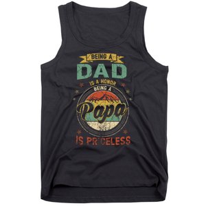 Being A Dad Is An Honor Being A Papa Is Priceless Funny Gift Tank Top