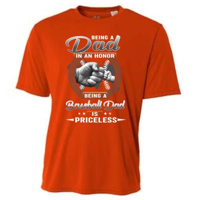 Being A Dad Is An Honor Being A Baseball Dad Is Princeless Great Gift Cooling Performance Crew T-Shirt