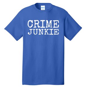 Basically A Detective True Crime Cute Gift Podcast Junkie Meaningful Gift Tall T-Shirt