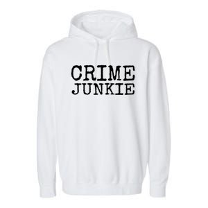 Basically A Detective True Crime Cute Gift Podcast Junkie Meaningful Gift Garment-Dyed Fleece Hoodie