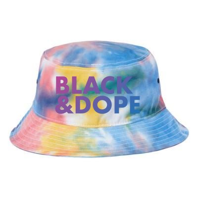 Black And Dope Great Gift Crafted For Black Culture Cool Gift Tie Dye Newport Bucket Hat