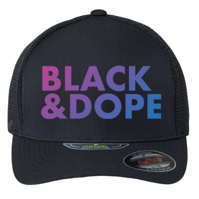 Black And Dope Great Gift Crafted For Black Culture Cool Gift Flexfit Unipanel Trucker Cap