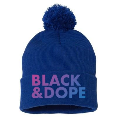 Black And Dope Great Gift Crafted For Black Culture Cool Gift Pom Pom 12in Knit Beanie