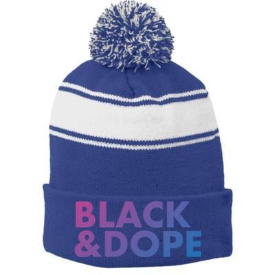 Black And Dope Great Gift Crafted For Black Culture Cool Gift Stripe Pom Pom Beanie