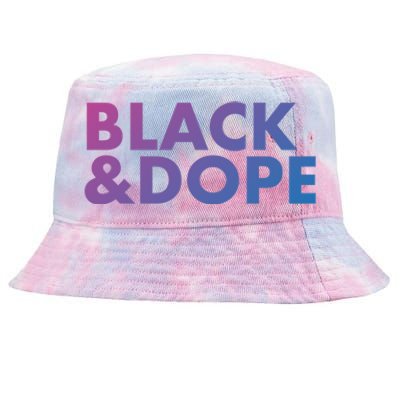 Black And Dope Great Gift Crafted For Black Culture Cool Gift Tie-Dyed Bucket Hat