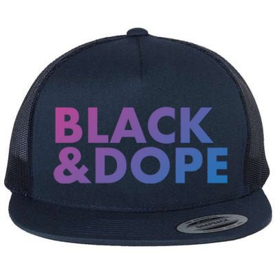 Black And Dope Great Gift Crafted For Black Culture Cool Gift Flat Bill Trucker Hat