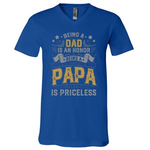 Being A Dad Is An Honor Being A Papa Is Priceless Humor Gift V-Neck T-Shirt