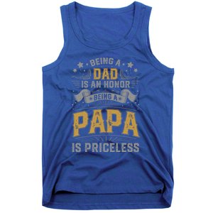 Being A Dad Is An Honor Being A Papa Is Priceless Humor Gift Tank Top