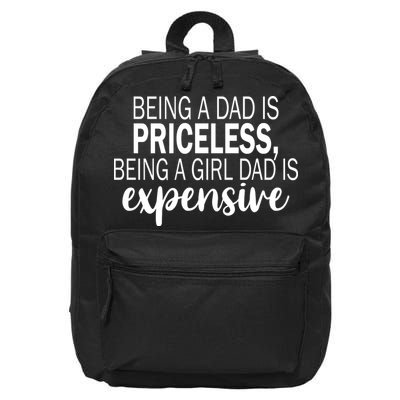 Being A Dad Is Priceless Being A Girl Dad Is Expensive Funny Gift 16 in Basic Backpack