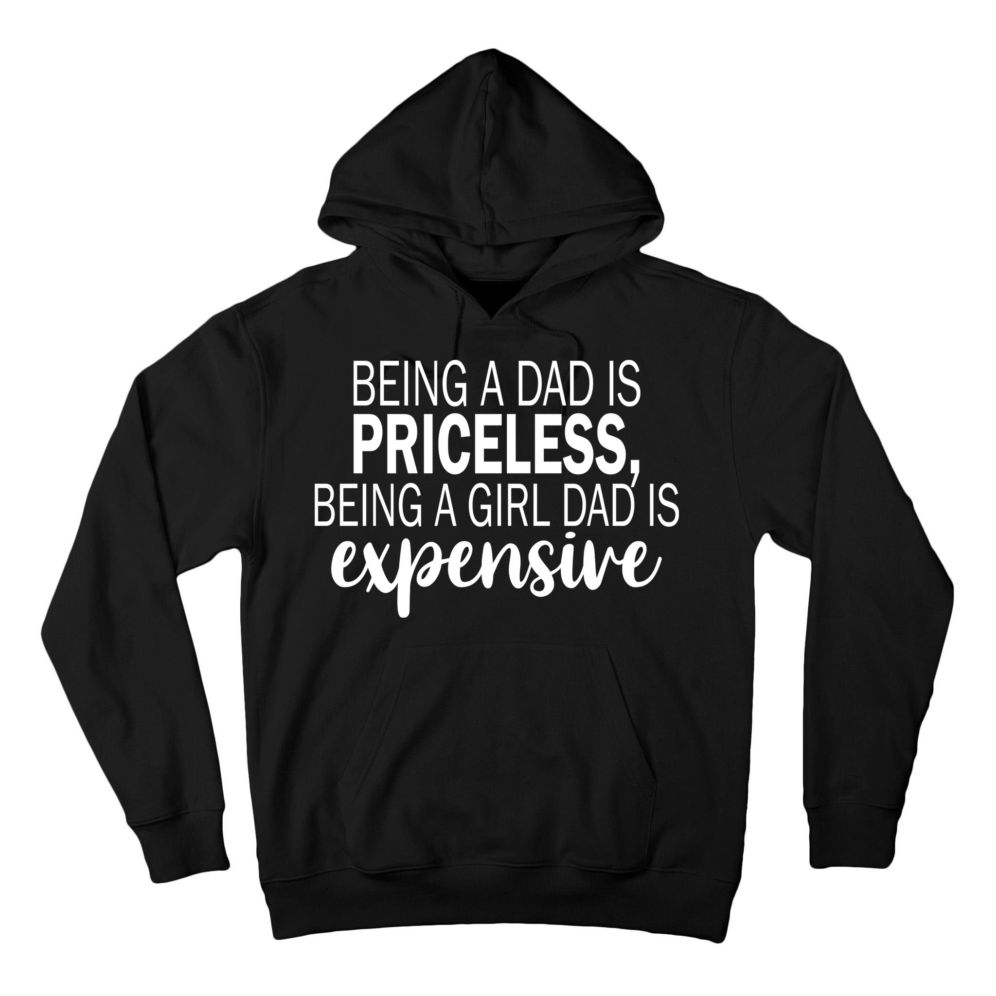 Being A Dad Is Priceless Being A Girl Dad Is Expensive Funny Gift Tall Hoodie