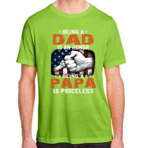 Being A Dad Is An Honor Being A Papa Is Priceless Gift Adult ChromaSoft Performance T-Shirt