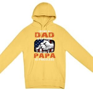 Being A Dad Is An Honor Being A Papa Is Priceless Gift Premium Pullover Hoodie