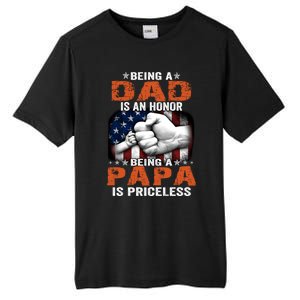 Being A Dad Is An Honor Being A Papa Is Priceless Gift Tall Fusion ChromaSoft Performance T-Shirt