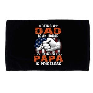 Being A Dad Is An Honor Being A Papa Is Priceless Gift Microfiber Hand Towel