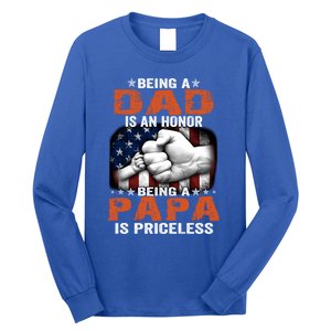 Being A Dad Is An Honor Being A Papa Is Priceless Gift Long Sleeve Shirt