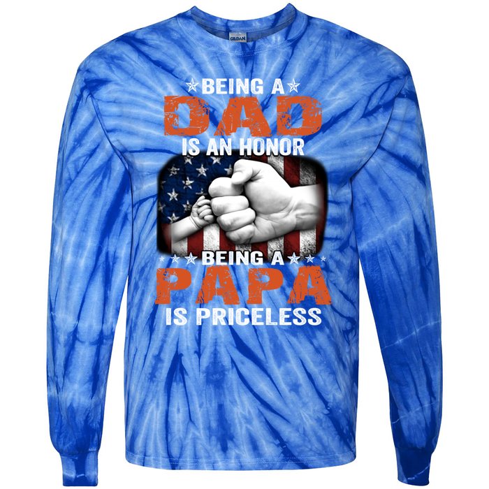 Being A Dad Is An Honor Being A Papa Is Priceless Gift Tie-Dye Long Sleeve Shirt