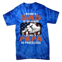 Being A Dad Is An Honor Being A Papa Is Priceless Gift Tie-Dye T-Shirt