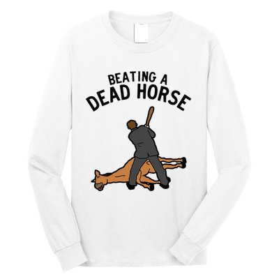 Beating A Dead Horse Meme Funny Long Sleeve Shirt