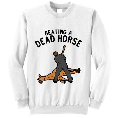 Beating A Dead Horse Meme Funny Sweatshirt