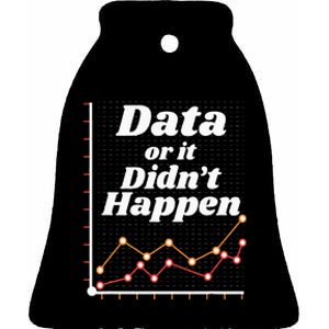 Behavior Analyst Data Or It Didnt Happen Ceramic Bell Ornament