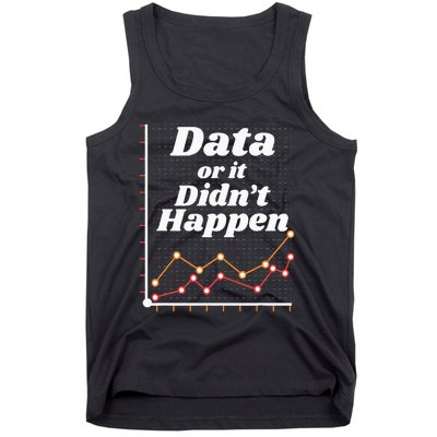 Behavior Analyst Data Or It Didnt Happen Tank Top