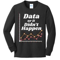 Behavior Analyst Data Or It Didnt Happen Kids Long Sleeve Shirt