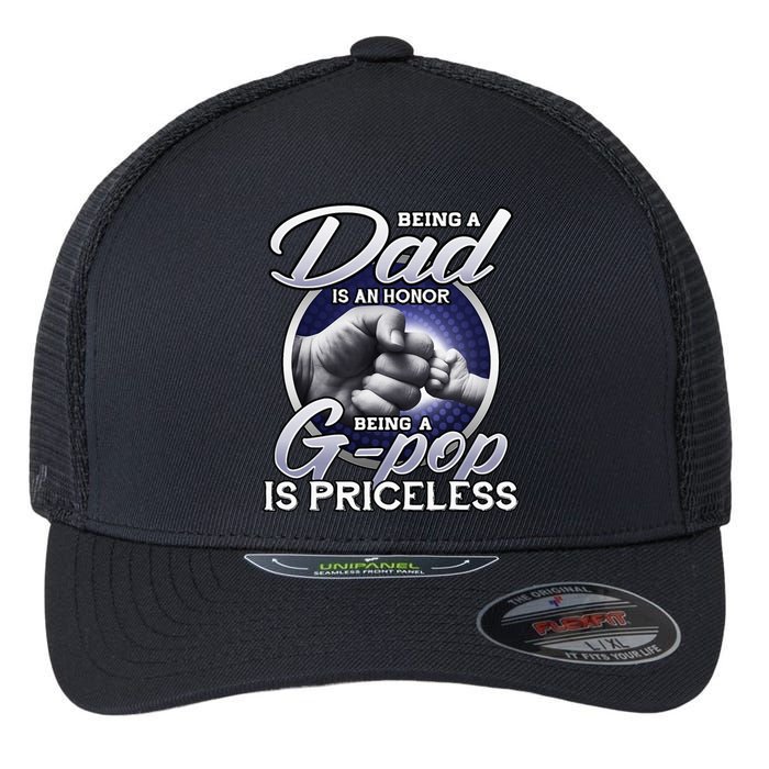 Being A Dad An Honor Being A Gpop Is Priceless Fathers Day Flexfit Unipanel Trucker Cap