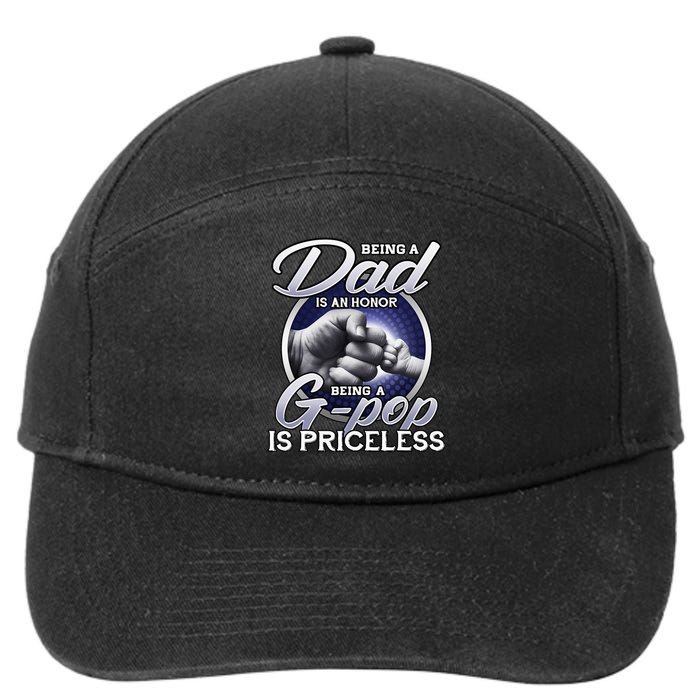 Being A Dad An Honor Being A Gpop Is Priceless Fathers Day 7-Panel Snapback Hat