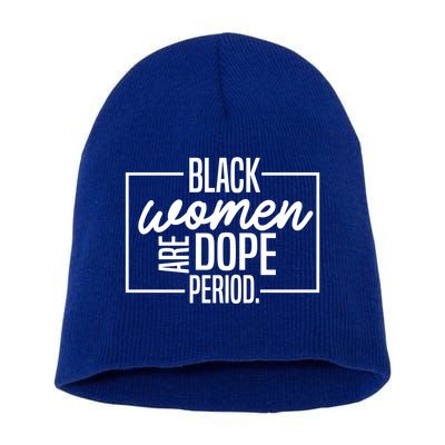 Black Are Dope Pride Black History Month Gift Short Acrylic Beanie