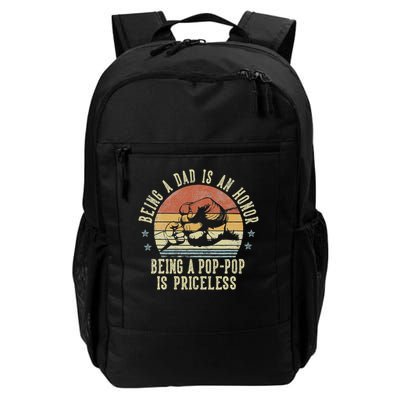 Being A Dad Is An Honor Being A Pop Pop Is Priceless Poppop Daily Commute Backpack