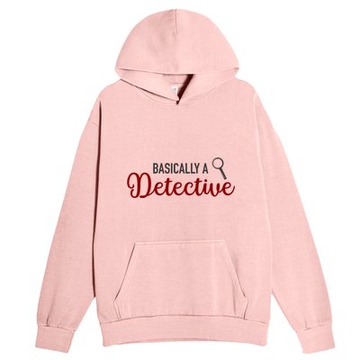 Basically A Detective Funny True Crime Gift Urban Pullover Hoodie