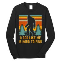 Bigfoot A Dad Like Me Is Hard To Find Funny Dad Long Sleeve Shirt