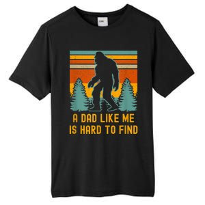 Bigfoot A Dad Like Me Is Hard To Find Funny Dad Tall Fusion ChromaSoft Performance T-Shirt