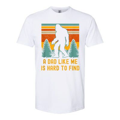 Bigfoot A Dad Like Me Is Hard To Find Funny Dad Softstyle CVC T-Shirt