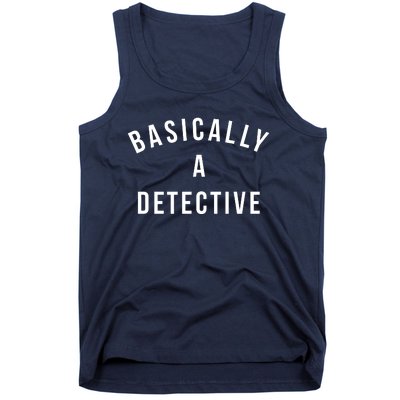 Basically A Detective Tank Top