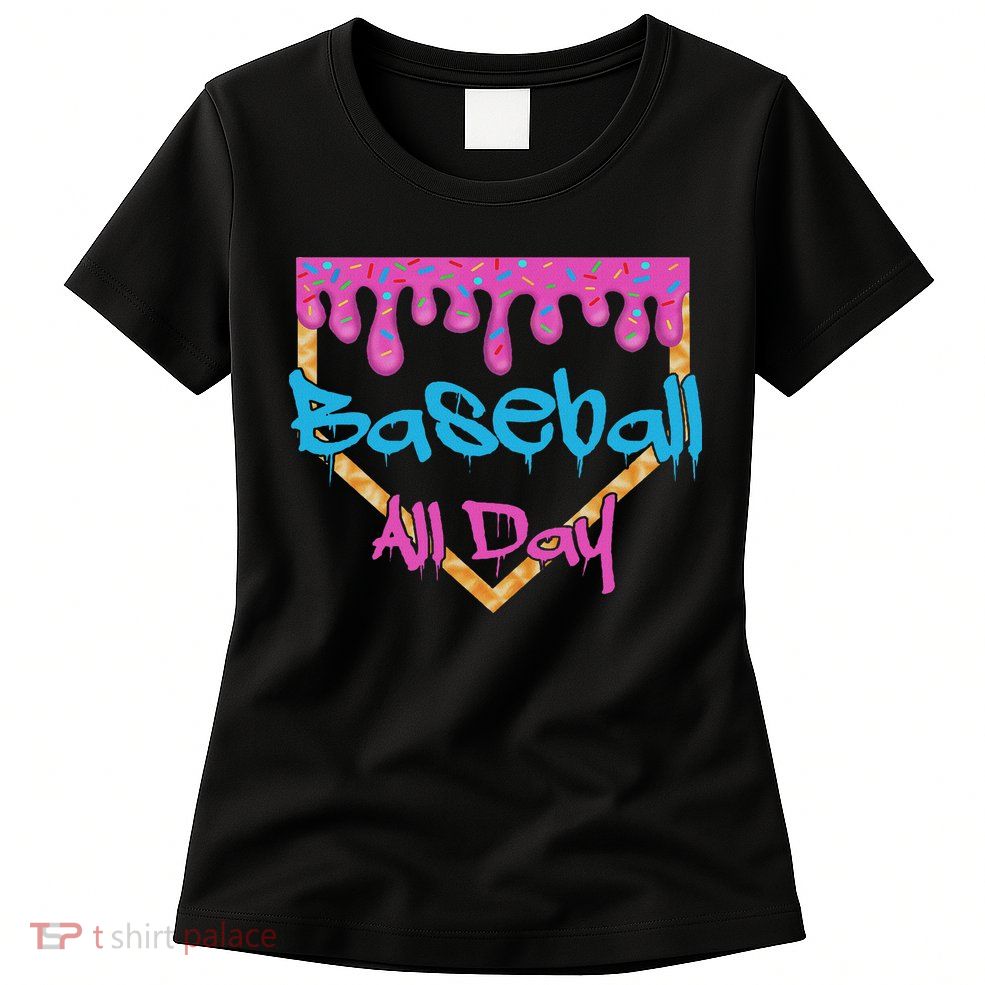 Baseball All Day Drip Home Plate Ice Cream Womens T-Shirt