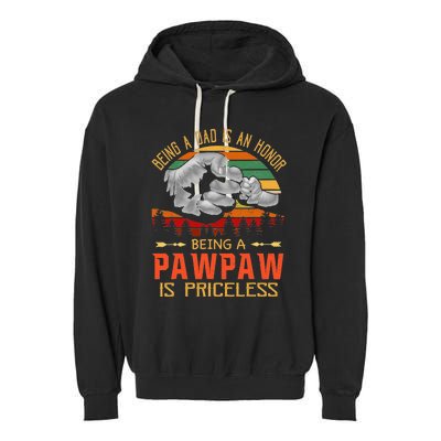 Being A Dad Is An Honor Being A Pawpaw Is Priceless Garment-Dyed Fleece Hoodie