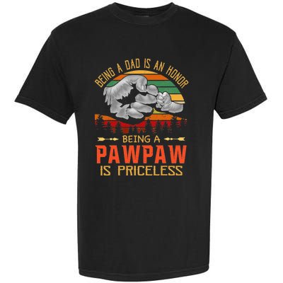 Being A Dad Is An Honor Being A Pawpaw Is Priceless Garment-Dyed Heavyweight T-Shirt