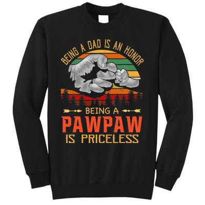 Being A Dad Is An Honor Being A Pawpaw Is Priceless Sweatshirt