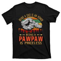 Being A Dad Is An Honor Being A Pawpaw Is Priceless T-Shirt