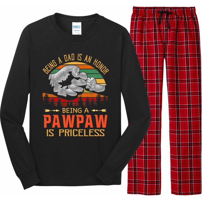 Being A Dad Is An Honor Being A Pawpaw Is Priceless Long Sleeve Pajama Set