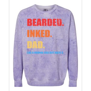 Bada*s Dad Inked Bearded Like A Normal Dad Colorblast Crewneck Sweatshirt