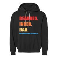 Bada*s Dad Inked Bearded Like A Normal Dad Garment-Dyed Fleece Hoodie