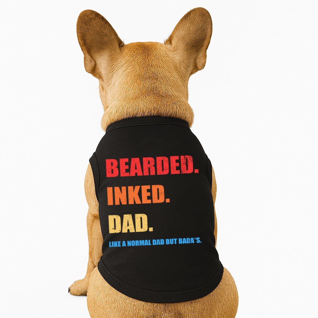 Bada*s Dad Inked Bearded Like A Normal Dad Doggie Tank