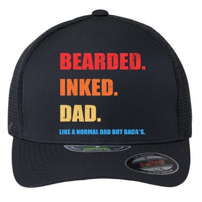 Bada*s Dad Inked Bearded Like A Normal Dad Flexfit Unipanel Trucker Cap