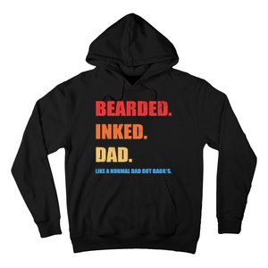 Bada*s Dad Inked Bearded Like A Normal Dad Hoodie