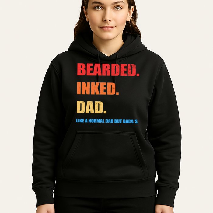 Bada*s Dad Inked Bearded Like A Normal Dad Hoodie