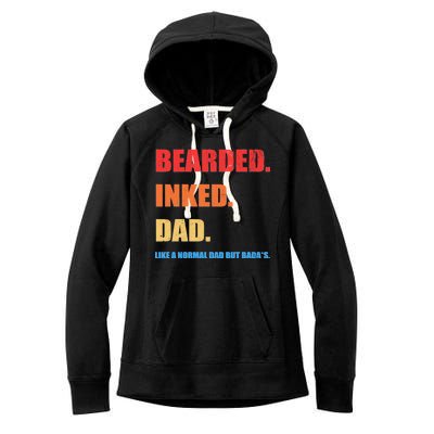 Bada*s Dad Inked Bearded Like A Normal Dad Women's Fleece Hoodie